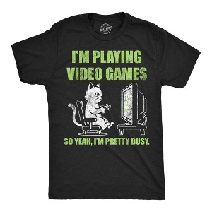 Mens Funny T Shirts Im Playing Video Games So Yeah Im Pretty Busy Sarcastic Gamer Graphic Novelty Tee For Men - Crazy Dog Men's T Shirt For Gamers - 1 of 4
