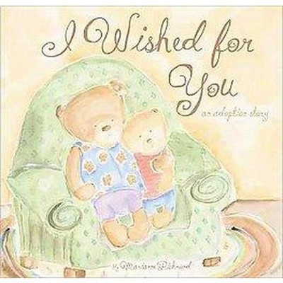 I Wished for You (Hardcover) by Marianne Richmond