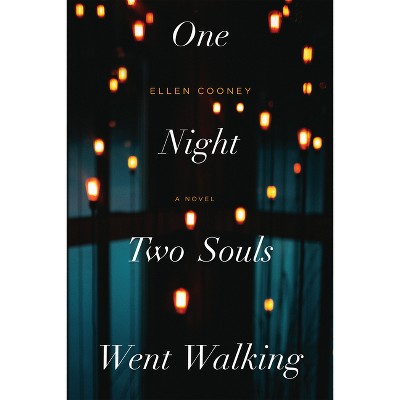 One Night Two Souls Went Walking - by  Ellen Cooney (Paperback)