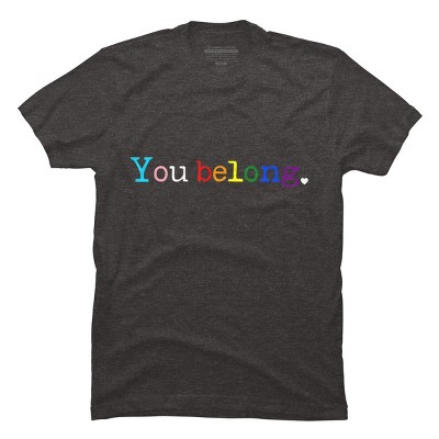 Adult Design By Humans Pride You Belong By Belugastore T-Shirt
