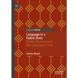 Language in a Failed State - by  Samia Bazzi (Hardcover) - 1 of 1