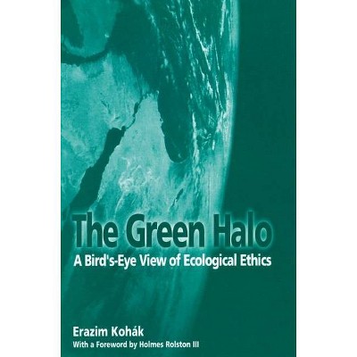The Green Halo - by  Erazim Kohak (Paperback)