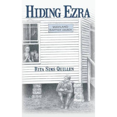 Hiding Ezra - by  Rita Sims Quillen (Paperback)