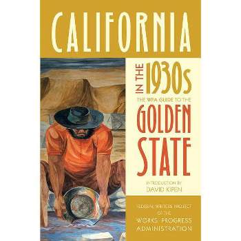 California in the 1930s - by  Federal Writers Project of the Works Progress Administration (Paperback)