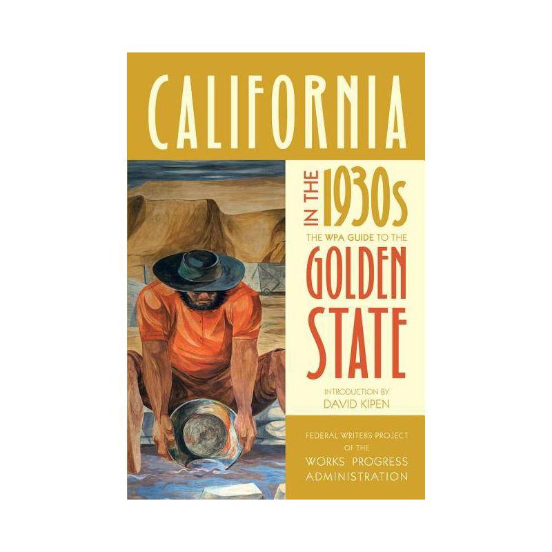 California in the 1930s - by  Federal Writers Project of the Works Progress Administration (Paperback), 1 of 2
