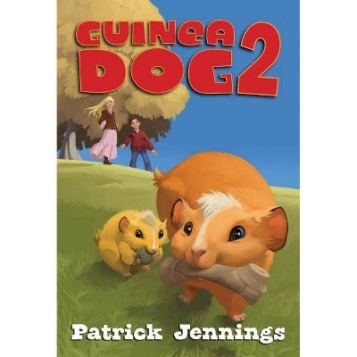 Guinea Dog 2 - by  Patrick Jennings (Paperback)