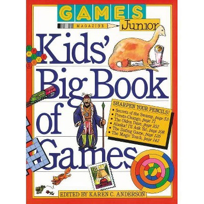 Games Magazine Junior Kids' Big Book of Games - by  Karen C Anderson (Paperback)