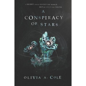 A Conspiracy of Stars - by  Olivia a Cole (Paperback) - 1 of 1