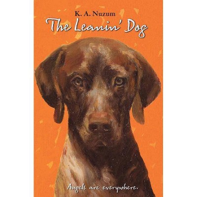 The Leanin' Dog - by  K A Nuzum (Paperback)