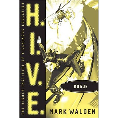 Rogue, 5 - (H.I.V.E.) by  Mark Walden (Paperback)