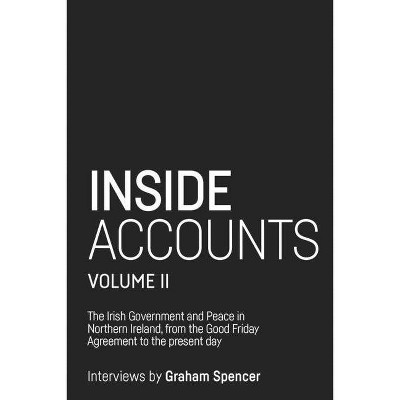 Inside Accounts, Volume II - by  Graham Spencer (Hardcover)