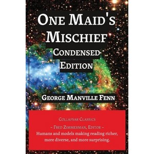 One Maid's Mischief - (AI Lab for Book-Lovers) by  George Manville Fenn (Paperback) - 1 of 1