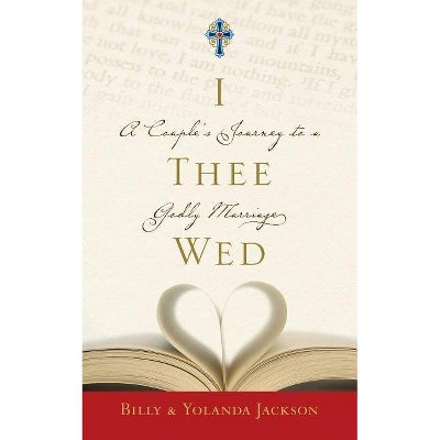 I Thee Wed - by  Billy Jackson & Yolanda Jackson (Paperback)