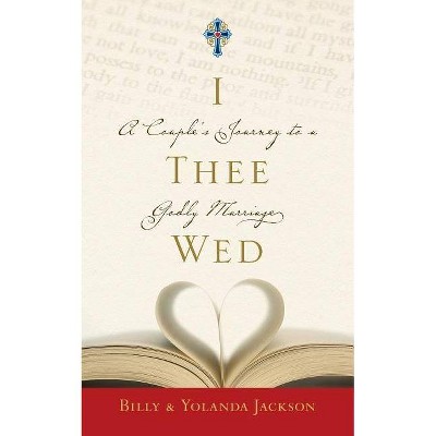 I Thee Wed - by  Billy Jackson & Yolanda Jackson (Paperback)