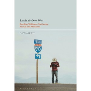 Lost in the New West - by  Mark Asquith (Hardcover) - 1 of 1