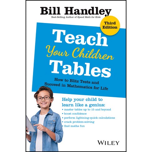 Teach Your Children Tables - 3rd Edition By Bill Handley