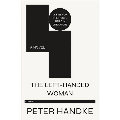 The Left-Handed Woman - by  Peter Handke (Paperback)