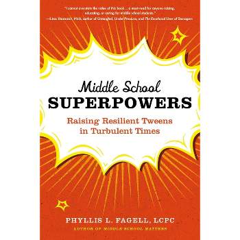 Middle School Superpowers - by  Phyllis L Fagell (Paperback)
