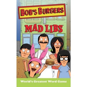 Bob's Burgers Mad Libs - by  Billy Merrell & Mad Libs (Paperback) - 1 of 1