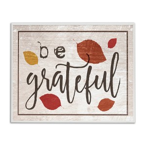 Stupell Industries Be Grateful Fall Leaves Typography, 20" x 16" - 1 of 4
