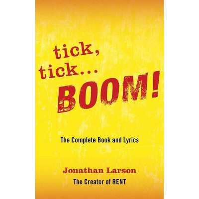 Tick Tick ... Boom! - (Applause Libretto Library) by  Jonathan Larson (Paperback)