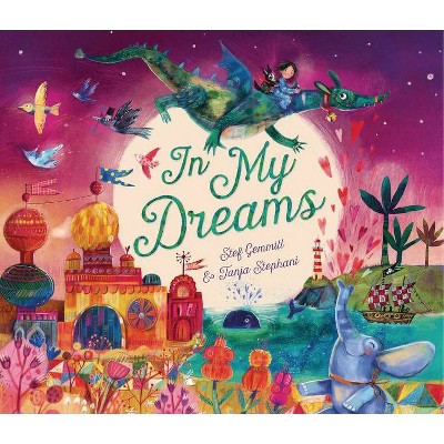 In My Dreams - by  Stef Gemmill (Hardcover)