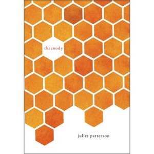 Threnody - by  Juliet Patterson (Paperback) - 1 of 1