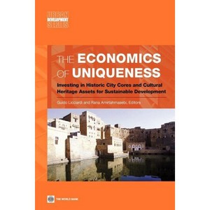 The Economics of Uniqueness - (Urban Development) by  Guido Licciardi & Rana Amirtahmasebi (Paperback) - 1 of 1