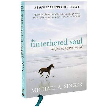 The Untethered Soul - by  Michael A Singer (Hardcover)