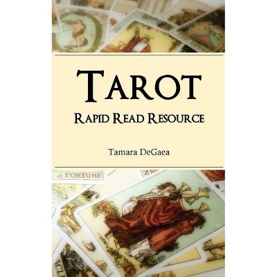 Tarot Rapid Read Resource - by  Tamara Degaea (Paperback)