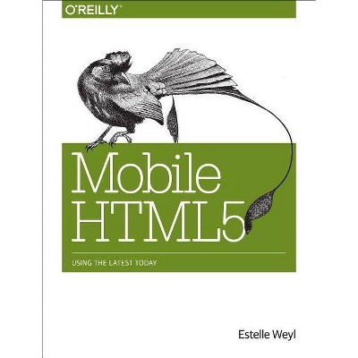 Mobile Html5 - by  Estelle Weyl (Paperback)