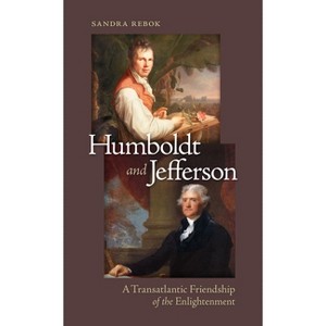 Humboldt and Jefferson - by  Sandra Rebok (Hardcover) - 1 of 1