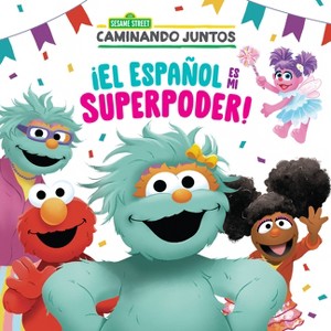 ¡El Español Es Mi Superpoder! (Sesame Street) (Spanish Is My Superpower! Spanish Edition) - (Pictureback) by  Maria Correa (Paperback) - 1 of 1