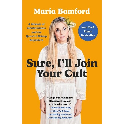 Sure, I'll Join Your Cult - by  Maria Bamford (Paperback) - image 1 of 1