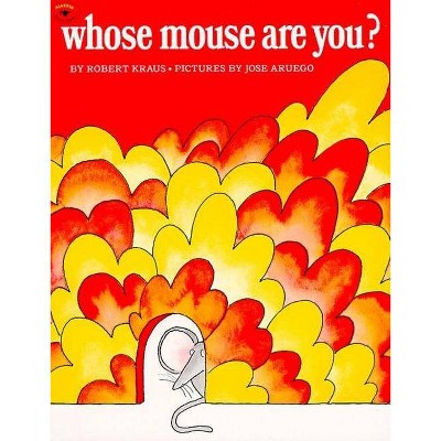 Whose Mouse Are You? - (Aladdin Books) by  Robert Kraus (Paperback)