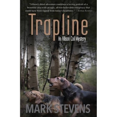 Trapline - (Allison Coil Mystery) by  Mark Stevens (Paperback)