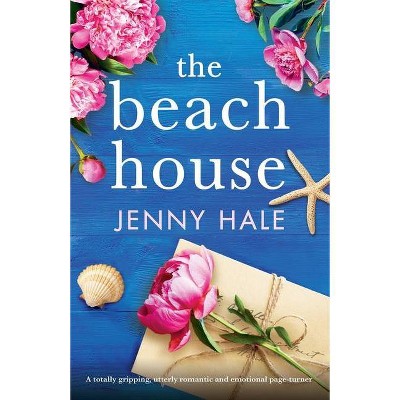 The Beach House - by  Jenny Hale (Paperback)