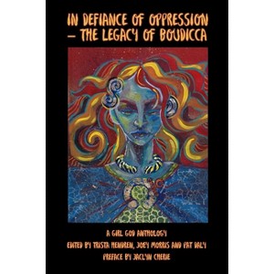 In Defiance of Oppression - The Legacy of Boudicca - by  Trista Hendren & Joey Morris (Paperback) - 1 of 1