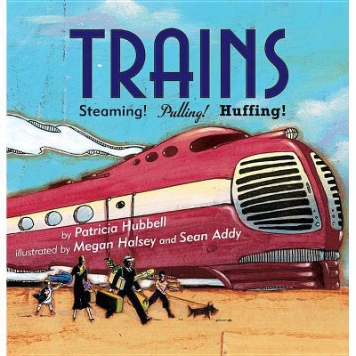 Trains - by  Patricia Hubbell (Paperback)