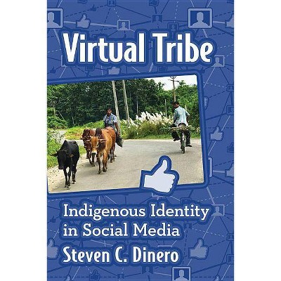 Virtual Tribe - by  Steven C Dinero (Paperback)