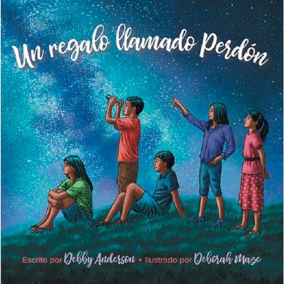 Un Regalo Llamado Perdón (a Gift Called Foregiveness) - by  Debby Anderson (Hardcover)