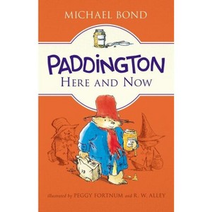 Paddington Here and Now - by Michael Bond - 1 of 1