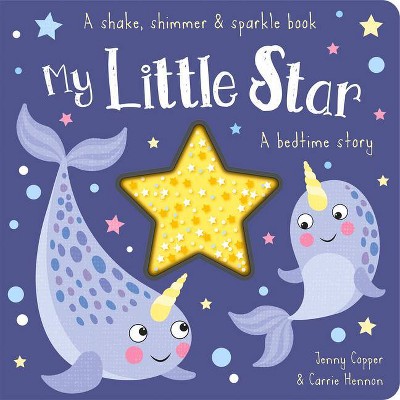 My Little Star - (Shake, Shimmer & Sparkle Books) by  Jenny Cooper (Board Book)