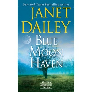 Blue Moon Haven - (New Americana) by Janet Dailey - 1 of 1