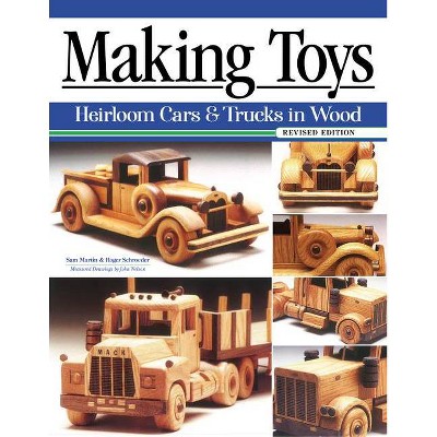 Making Toys, Revised Edition - 2nd Edition by  Sam Martin & Roger Schroeder (Paperback)