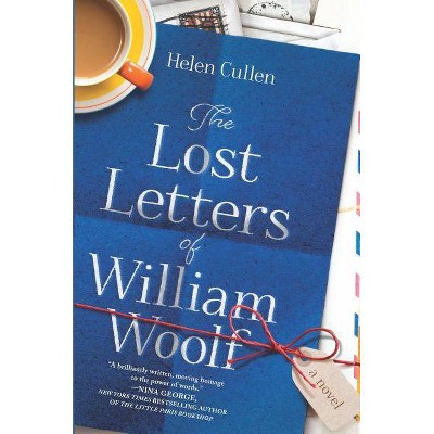 The Lost Letters of William Woolf - by  Helen Cullen (Hardcover)