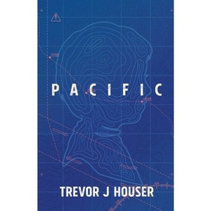 Pacific - by  Trevor J Houser (Paperback) - 1 of 1