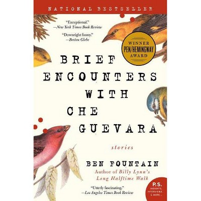 Brief Encounters with Che Guevara - (P.S.) by  Ben Fountain (Paperback)