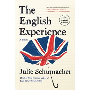 The English Experience - (The Dear Committee Trilogy) Large Print by  Julie Schumacher (Paperback) - 1 of 1