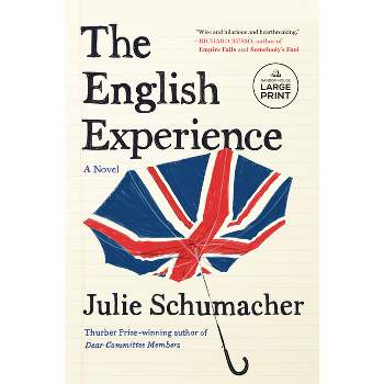 The English Experience - (The Dear Committee Trilogy) Large Print by  Julie Schumacher (Paperback)